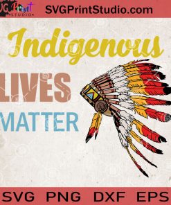 Indigenous Lives Matter SVG, Indian Hat SVG, Aboriginal Hat SVG