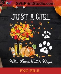 Just A Girl Who Love Fall And Dogs PNG, Happy Halloween PNG, Halloween PNG, Witches PNG, Digital Download