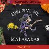 Just Give Me Malasadas PNG, Witch PNG, Happy Halloween PNG, Halloween PNG, Pumpkin PNG, Digital Download