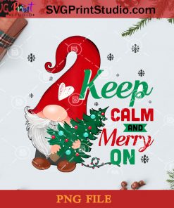 Keep Calm And Merry On PNG, Noel PNG, Merry Christmas PNG, Christmas PNG, Gnomie PNG, Santa Claus PNG, Santa Hat PNG, Light PNG, Christmas Tree PNG Digital Download