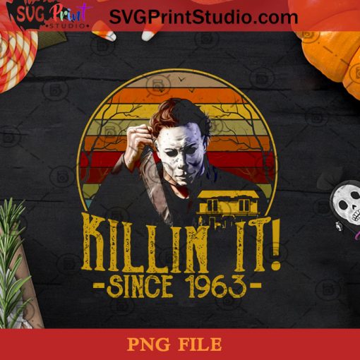 Killin It Since 1963 PNG, Michael Myers PNG, Halloween PNG, Killing PNG Digital Download