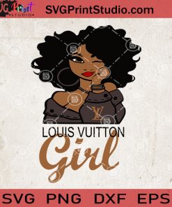 Louis Vuitton Girl SVG, LV Fashion SVG, Black Woman LV SVG, Afro Queen SVG