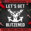 Lets Get Blitzened SVG, Christmas SVG, Noel SVG, Merry Christmas SVG, Reindeer SVG, Drink SVG, Wine SVG, Light SVG Cricut Digital Download, Instant Download