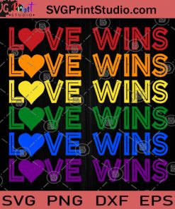 Love Wins SVG, LGBT SVG, Lesbian SVG, Gay SVG, Racism SVG