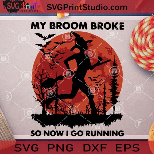MY BROOM BROKE SO NOW I RUNNING SVG, Halloween SVG, Moon SVG, Witch SVG, Hiking SVG, Cricut Digital Download, Instant Download