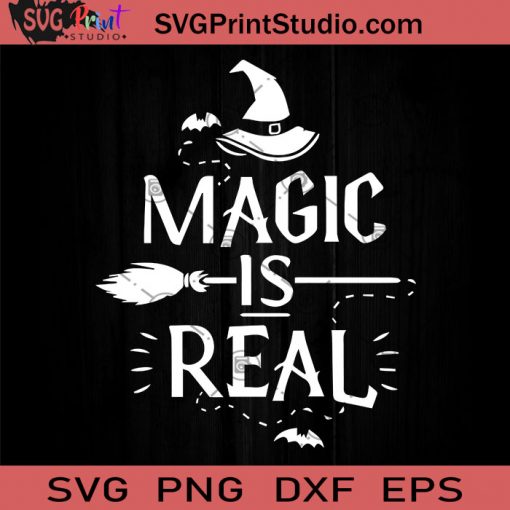 Magic Is Real SVG, Witch SVG, Bat SVG, Halloween SVG, Happy Halloween SVG, Cricut Digital Download