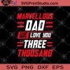 Marvellous Dad We Love You Three Thousand SVG, Funny SVG, Dad Love 3000 SVG, I Love You 3000 SVG, Father Day SVG