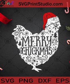 Merry Chickmas SVG, Christmas SVG, Chicken SVG, Hen SVG, Santa Hat SVG Cricut Digital Download, Instant Download