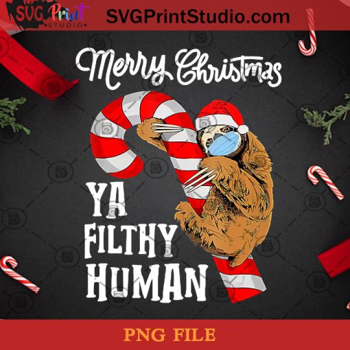 Merry Christmas Ya Filthy Human PNG, Christmas PNG, Noel PNG, Candy Cane PNG, Ya Filthy Human PNG, Santa Hat PNG, Snowflake PNG Digital Download