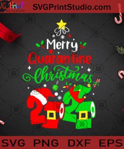 Merry Quarantine Christmas 2020 SVG, Christmas SVG, Noel SVG, Merry Christmas SVG, Pandemic SVG, Quarantine SVG, Covid 19 SVG, Santa Claus SVG, Elf SVG Cricut Digital Download, Instant Download