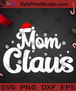 Mom Claus PNG, Christmas PNG, Noel PNG, Merry Christmas PNG, Mama PNG, Mom PNG, Santa Claus PNG, Santa Hat PNG, Snowflake PNG Digital Download