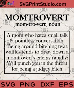 Momtrovert Noun A Mom who Hates Small Talk And Pointless Conversation SVG, Mom SVG, Pointless Conversation SVG
