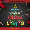 My Favorite Color Is Christmas Light PNG, Christmas PNG, Noel PNG, Merry Christmas PNG, Lights PNG, Christmas Tree PNG, Pine PNG Digital Download