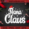 Nana Claus SVG, Christmas SVG, Nana SVG, Snowflake SVG, Santa Hat SVG Cricut Digital Download, Instant Download