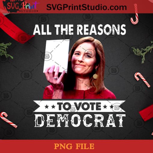 Notorious ACB All The Reasons To Vote Democrat PNG, Christmas PNG, Noel PNG, Merry Christmas PNG, Amy Coney Barett PNG, America PNG, Vote PNG, Lawyer PNG Digital Download