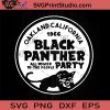 Oakland California 1966 Black Panther All Power To the People Party SVG, Black Panther SVG, Chadwick Boseman SVG, Cricut Digital Download, Instant Download