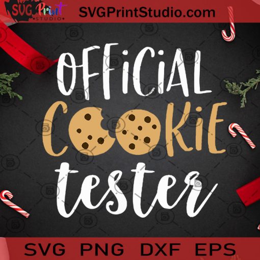 Official Cookie Tester SVG, Christmas SVG, Cookie SVG, Cookie Chocolate SVG Cricut Digital Download, Instant Download