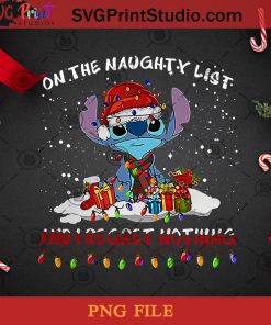 On The Naughty List And I Regret Nothing PNG, Christmas PNG, Noel PNG, Stitch PNG, Gift PNG, Santa Hat PNG, Snowflake PNG Digital Download