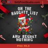 On The Naughty List And Regret Nothing PNG, Christmas PNG, Noel PNG, Merry Christmas PNG, Santa Claus PNG, Christmas Light PNG, Light PNG Digital Download