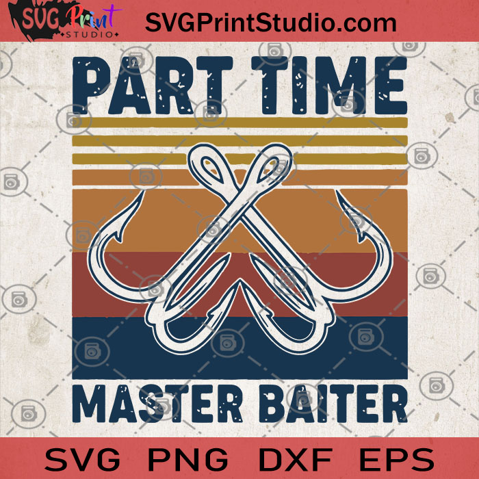 Free Free 291 Master Baiter Funny Fishing Svg SVG PNG EPS DXF File