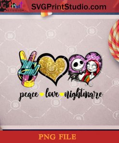 Peace Love Nightmare PNG, Halloween PNG, Jack Skellington PNG, Nightmare PNG, Horror Movie PNG, Sally PNG, Peace Love PNG Digital Download