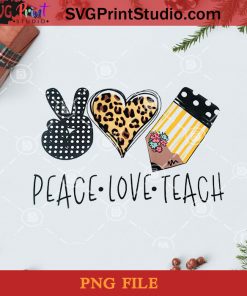 Peace Love Teach PNG, Noel PNG, Merry Christmas PNG, Christmas PNG, Teach PNG, Peace Love PNG, Teacher PNG, Pencil PNG, Leopard Plaid PNG Digital Download