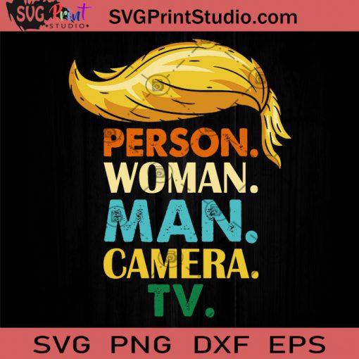 Person Woman Man Camera Tv SVG, Trump SVG, Trump Hair SVG, Cricut Digital Download