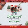 Personalized To My Best Friend Christmas 2020 Bestie PNG, Noel PNG, Merry Christmas PNG, Christmas PNG, Best Friend PNG, Santa Hat PNG, Santa Claus PNG Digital Download
