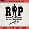 Rip Heroes Get Remembered But Legends Never Die SVG, Black Panther SVG, Chadwick Boseman SVG, Cricut Digital Download, Instant Download