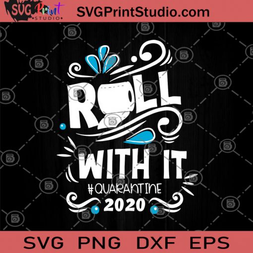 Roll With It Quarantine SVG, Quarantine SVG, Virus SVG