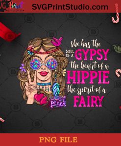 She Has The Soul Of A Gypsy The Heart Of A Hippie PNG, Christmas PNG, Noel PNG, Merry Christmas PNG, Hippie PNG, Gypsy PNG, Girl PNG Digital Download