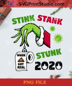 Stink Stank Stunk 2020 Shit Got Real Quarantine Christmas PNG, Noel PNG, Merry Christmas PNG, Christmas PNG, Grinch PNG, Pandemic PNG, Covid 19 PNG, Toilet Paper PNG Digital Download