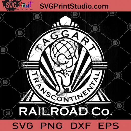 Taggart Transcontinental Railroad Co SVG, Funny SVG, Humor SVG, Railroad logo SVG, Funny Saying SVG