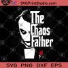 The Chaos Father SVG, Joker SVG, DC SVG, Movies SVG