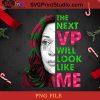 The Next VP Will Look Like Me Kamala Harris PNG, Noel PNG, Merry Christmas PNG, Kamala Harris PNG, President PNG, America PNG, Vote PNG Digital Download