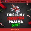This Is My Christmas Pajama Santa PNG, Noel PNG, Merry Christmas PNG, Christmas PNG, Santa Hat PNG, Pajama PNG, Santa Claus PNG, Snow PNG Digital Download