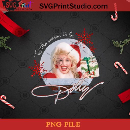 Tis The Season To Be Dolly Vintage PNG, Noel PNG, Merry Christmas PNG, Christmas PNG, Dolly Parton PNG, Santa Claus PNG, Gift PNG, Snowflake PNG Digital Download