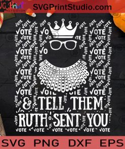 Vote And Tell Them Ruth Sent You SVG, Halloween SVG, Ruth Bader Ginsburg SVG, Vote SVG Cricut Digital Download, Instant Download