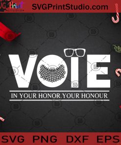 Vote In Your Honor Your Honour PNG, Christmas PNG, Noel PNG, Merry Christmas PNG, Ruth Bader Ginsburg PNG, American PNG, Judge PNG Digital Download