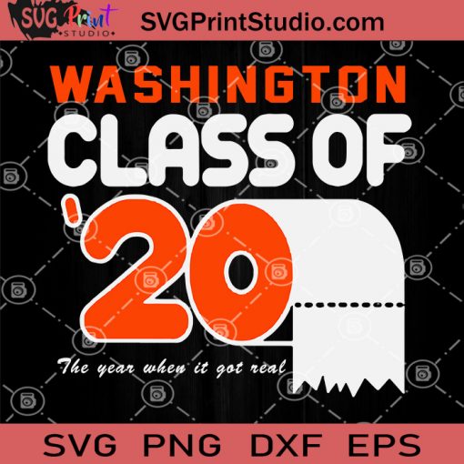 Washington Class Of 2020 The Year When It Got Real SVG, Coronavirus SVG