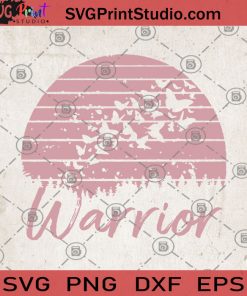 Warrior Butterfly SVG, Warrior SVG, Lover Butterfly SVG, Mother and Daughter Gifts SVG