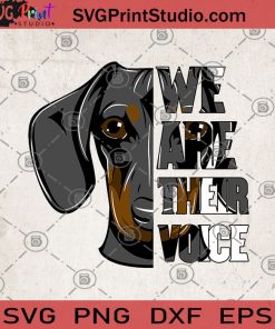 We Are Their Voice Dachshund SVG, Dachshund SVG, Animals SVG, Dog SVG