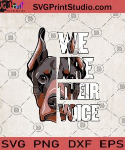 We Are Their Voice Doberman SVG, Doberman SVG, Animals SVG, Dog SVG