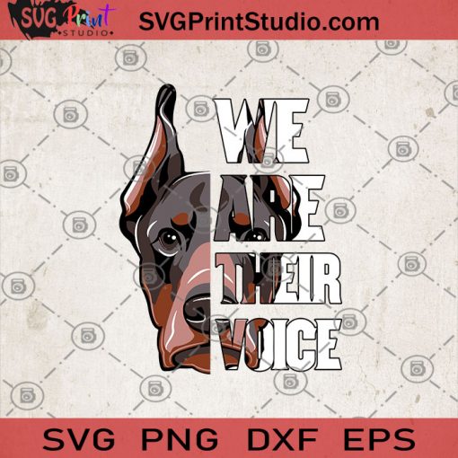 We Are Their Voice Doberman SVG, Doberman SVG, Animals SVG, Dog SVG
