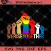 Werisetogether SVG, Lgbt SVG, Skin SVG, Black Lives Matter SVG