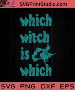 Which Witch Is Which SVG, Halloween SVG, Witches SVG, Cricut Digital Download, Instant Download