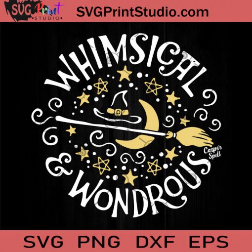Whimsical Wondrous SVG, Halloween SVG, Witch SVG, Cricut Digital Download