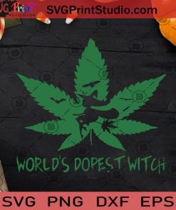 World’s Dopest Witch Cannabis Weed Girl SVG, Halloween SVG, Dopest Witch SVG, Cannabis SVG, 420 SVG Cricut Digital Download, Instant Download