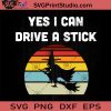 Yes I Can Drive a Stick SVG, Halloween SVG, Witches SVG, Vintage SVG, Cricut Digital Download, Instant Download