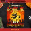 You Can't Scare Me I'm A Housekeeper PNG, Halloween PNG, Witch PNG, Happy Halloween PNG, Housekeeper PNG, Pumpkin PNG Digital Download